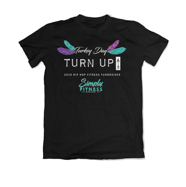 Turkey Day Turn up Fundraiser T shirt